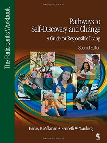 Pathways to Self-Discovery and Change: A Guide for Responsible Living: The Participant′s Workbook