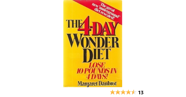 The 4 Day Wonder Diet Danbrot Margaret 9780399130434 Amazon Com Books