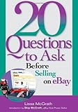 20 Questions to Ask Before Selling on eBay by Lissa McGrath, Skip McGarth