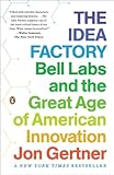 Book cover for The Idea Factory: Bell Labs and the Great Age of American Innovation