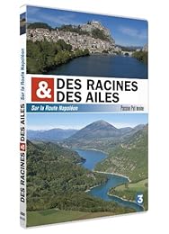 Des racines et des ailes - Passion Patrimoine - Sur la Route Napoléon