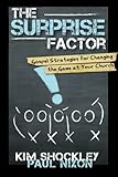 The Surprise Factor: Gospel Strategies for Changing the Game at Your Church