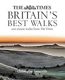 The Times Britain's Best Walks: 200 Classic Walks From The Times by 