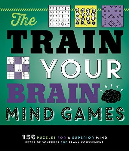 Train Your Brain Mind Games: 156 Puzzles for a Superior Mind