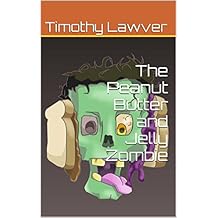 The Peanut Butter and Jelly Zombie