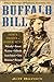 The Great Plains Guide to Buffalo Bill: Forts, Fights & Other Sites