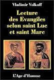 Lecture des Évangiles selon saint Luc et saint Marc by