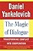 The Magic of Dialogue: Transforming Conflict into Cooperation