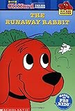 Clifford and the Runaway Rabbit (Clifford the Big Red Dog) (Big Red Reader Series)