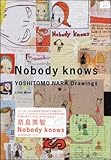 Nobody Knows: Yoshitomo Nara Drawings