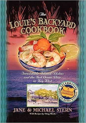 Buy Louie S Backyard Cookbook Irrisistible Island Dishes And The