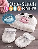 One-Stitch Baby Knits: 22 Easy Patterns for Adorable Garments and Accessories Using Garter Stitch (IMM Lifestyle Books) Beginner-Friendly Projects Designed to Fit Newborns & Infants Up to 18 Months by Val Pierce