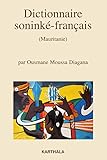 Dictionnaire Soninke-Français (Mauritanie). Nouvelle Édition Revue et Augmentee by 