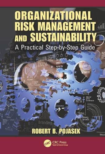 Download Organizational Risk Management and Sustainability: A Practical Step-by-Step Guide Download Organizational Risk Management and Sustainability: A Practical Step-by-Step Guide
