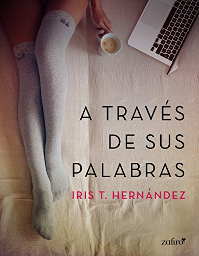 A través de sus palabras (Spanish Edition)