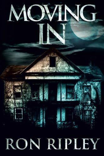 Moving In: Supernatural Horror with Scary Ghosts & Haunted Houses (Moving In Series Book 1)