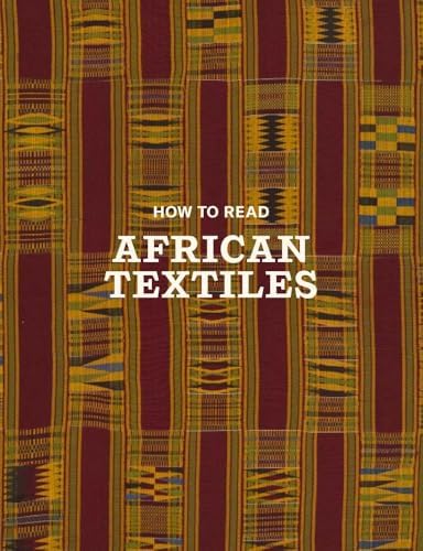 African Textiles: Color and Creativity Across a Continent: Gillow