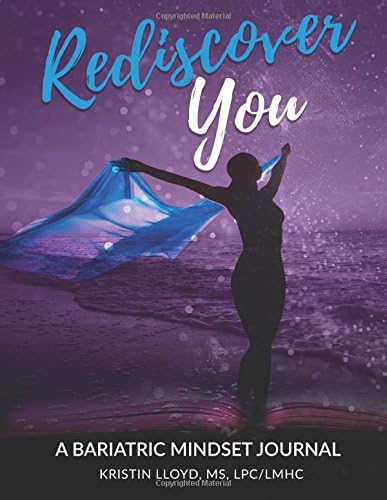 Rediscover YOU: A Bariatric Mindset Journal Paperback – 8 Jan. 2018