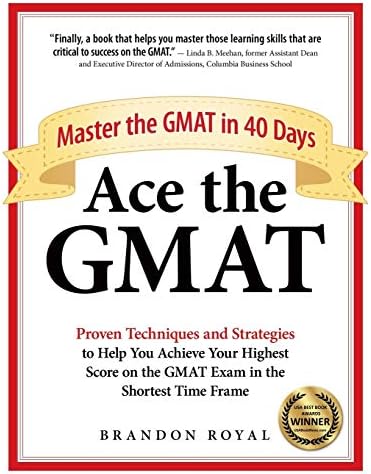 Ace the GMAT: Master the GMAT in 40 Days