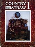 Country straw 1: Over 60 new wheat weaving ideas! by 