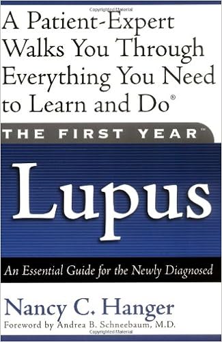 The First Year--Lupus: An Essential Guide for the Newly Diagnosed, by Nancy C. Hanger