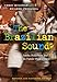 The Brazilian Sound: Samba, Bossa Nova, and the Popular Music of Brazil
