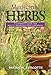 Medicinal Herbs: A Complete Guide for North American Herb Gardeners by 