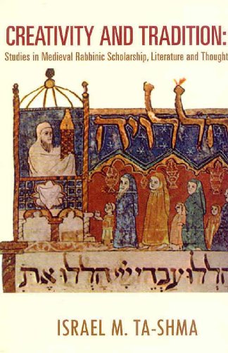 Creativity and Tradition: Studies in Medieval Rabbinic Scholarship, Literature and Thought (Harvard Center for Jewish Studies (Hardcover))