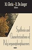 Synthesis and Characterizations of Poly(Organophosphazenes), Jaeger, R. De, 1594540241