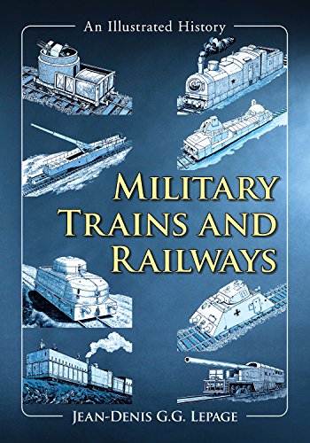 B.E.S.T Military Trains and Railways: An Illustrated History P.D.F