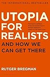 Utopia for Realists: And How We Can Get There by