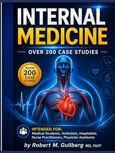 Internal Medicine Over 200 Case Studies: Intended for: Medical