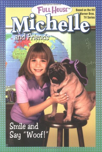 Smile and Say "Woof!" (Full House Michelle)