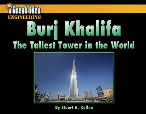 Burj Khalifa: The Tallest Tower in the World (Great Idea)