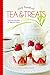 Tiny Book of Tea & Treats: Delicious Recipes for Special Times (Tiny Books)