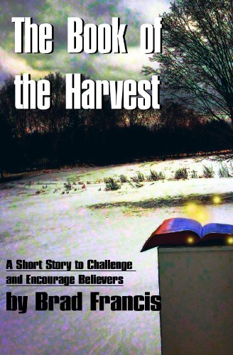 The Book of the Harvest by Brad Francis