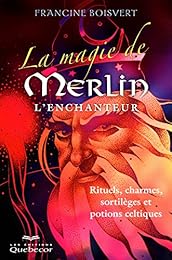 La  magie de Merlin l'Enchanteur