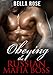 Obeying the Russian Mafia Boss: A Mob Romance