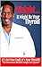 Weight... It Might Be your Thyroid: It's Not Your Fault. It's Your Thyroid! the Permanent NO GUILT W by