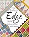 The Quilter's Edge: Borders, Bindings and Finishing Touches by Darlene Zimmerman