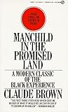 By Claude Brown Manchild in the Promised Land: A Modern Classic of the Black Experience [Mass Market Paperback]