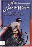 Run, Don't Walk: A Novel by Harriet May Savitz