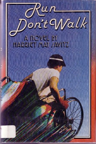 Run, Don't Walk: A Novel by Harriet May Savitz