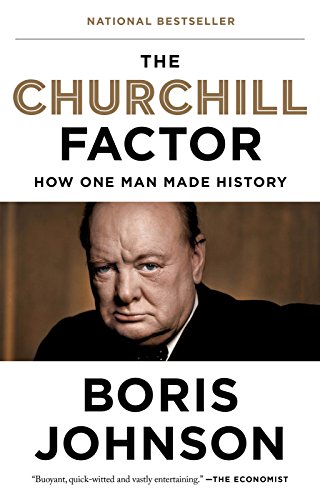 The Churchill Factor: How One Man Made History