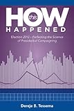 Image de How this Happened—Election 2012: Perfecting the Science of Presidential Campaigning