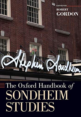 The Oxford Handbook of Sondheim Studies (Oxford Handbooks) by
