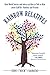 Rainbow Relatives: Real-World Stories and Advice on How to Talk to Kids About LGBTQ+ Families and Fr by 
