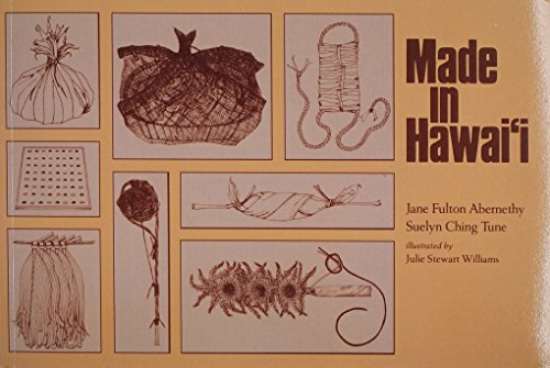 Made in Hawai'i (Kolowalu Books (Paperback)) by Suelyn Ching Tune, Jane Fulton Abernethy