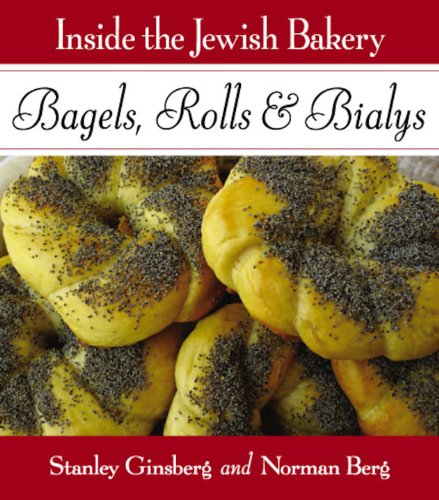 Inside the Jewish Bakery: Bagels, Rolls & Bialys