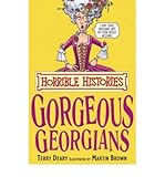 The Gorgeous Georgians (Horrible Histories)